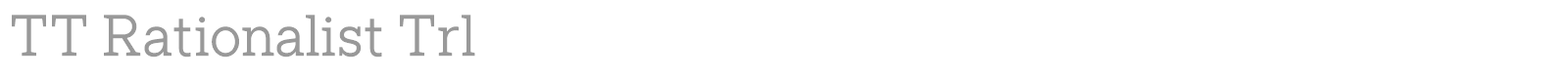 TT Rationalist font preview